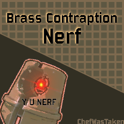 ChefWasTaken-BrassContraptionNerf icon